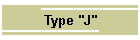 Type "J"