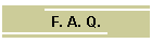 F. A. Q.